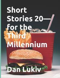Short Stories 20-for the Third Millennium