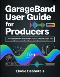 GarageBand User Guide for Producers
