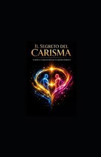 Il Segreto del Carisma