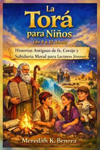 La Torá para Niños (de 8 a 12 Años)