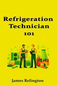 Refrigeration Technician 101
