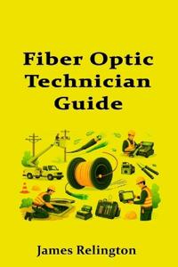 Fiber Optic Technician Guide