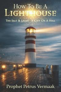 How To Be A Lighthouse