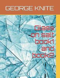 Glass on salt book1 and book2