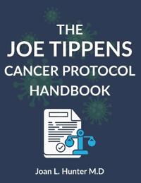 The Joe Tippens Cancer Protocol Handbook