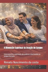 A Dimensão Espiritual da Doação de Sangue