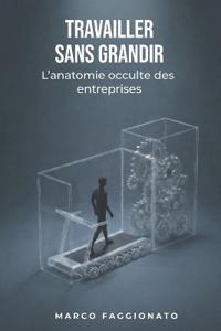 Travailler Sans Grandir