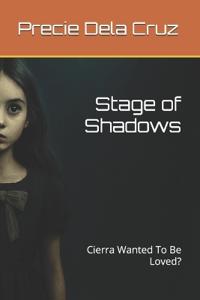 Stage of Shadows