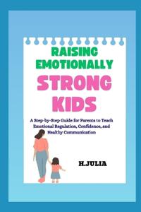 Raising Emotionally Strong Kids