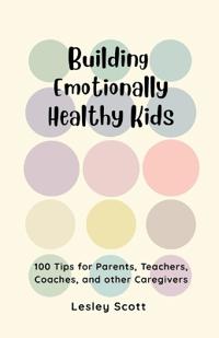 Building Emotionally Healthy Kids