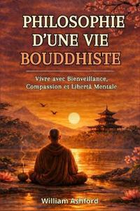 Philosophie d'une vie bouddhiste