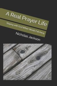 A Real Prayer Life