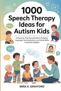 1000 Speech Therapy Ideas for Autism Kids