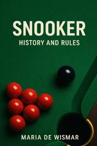 Snooker - History and Rules