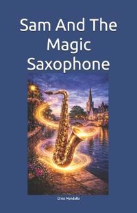 Sam And The Magic Saxophone