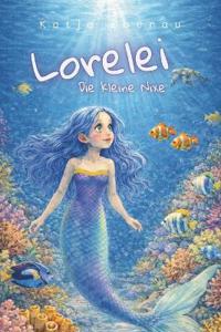 Lorelei - Die kleine Nixe
