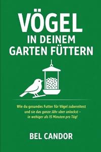 Vögel in Deinem Garten Füttern