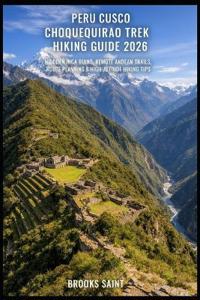 Peru Cusco Choquequirao Trek Hiking Guide 2026