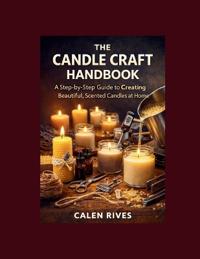 The Candle Craft Handbook
