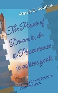 The Power of Dream it, Do it
