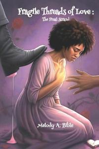 Fragile Threads of Love