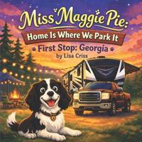 Miss Maggie Pie Home Is Where We Park It