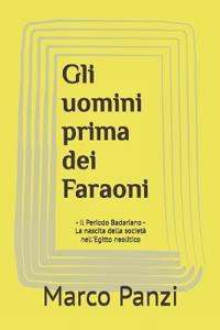 Gli uomini prima dei Faraoni
