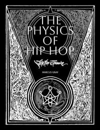 Gray, M: Physics of HipHop