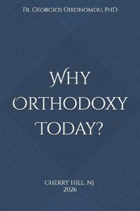 Why Orthodoxy Today?