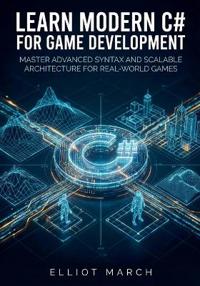 Learn Modern C# for Game Development