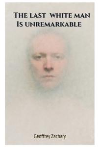 The Last White Man Is Unremarkable