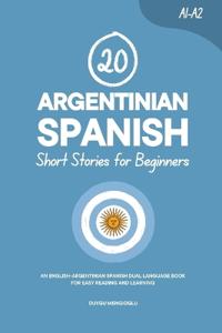 20 Argentinian Spanish Short Stories for Beginners