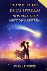 Cuando la Luz de las Estrellas Nos Recuerda