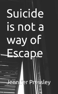 Suicide is not a way of Escape