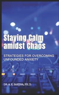 Staying Calm Amidst Chaos