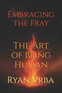 Embracing the Fray