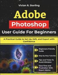 Adobe Photoshop User Guide For Beginners