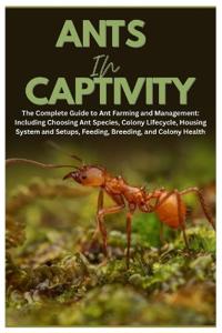 Ants in Captivity
