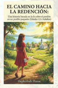 El Camino Hacia La Redención