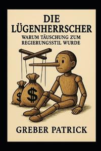 "Die Lügenherrscher"
