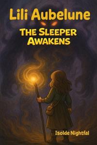 Lili Aubelune Book 3 The sleeper Awakens