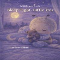 Sleep Tight, Little You