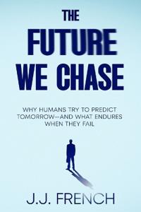 The Future We Chase