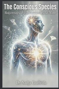 The Conscious Species