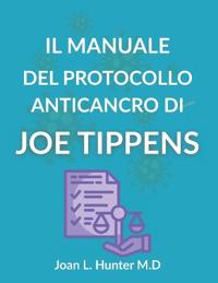 Il Manuale del Protocollo Anticancro Di Joe Tippens