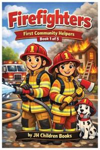 Firefighters First Community Helpers