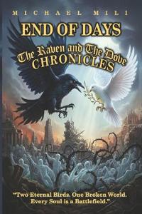 End of Days - The Raven and The Dove Chronicles