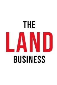 The Land Business