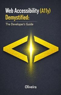 Web Accessibility (A11y) Demystified