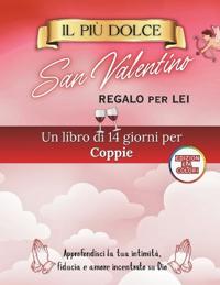 Il Regalo Di San Valentino Più Dolce Per Lei